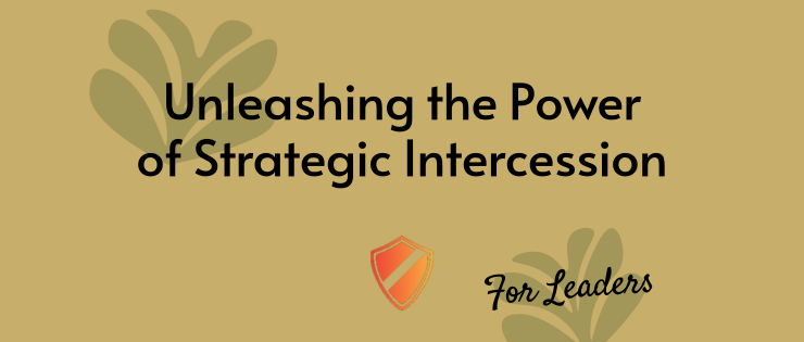 1 - Unleashing the Power of Strategic Intercession