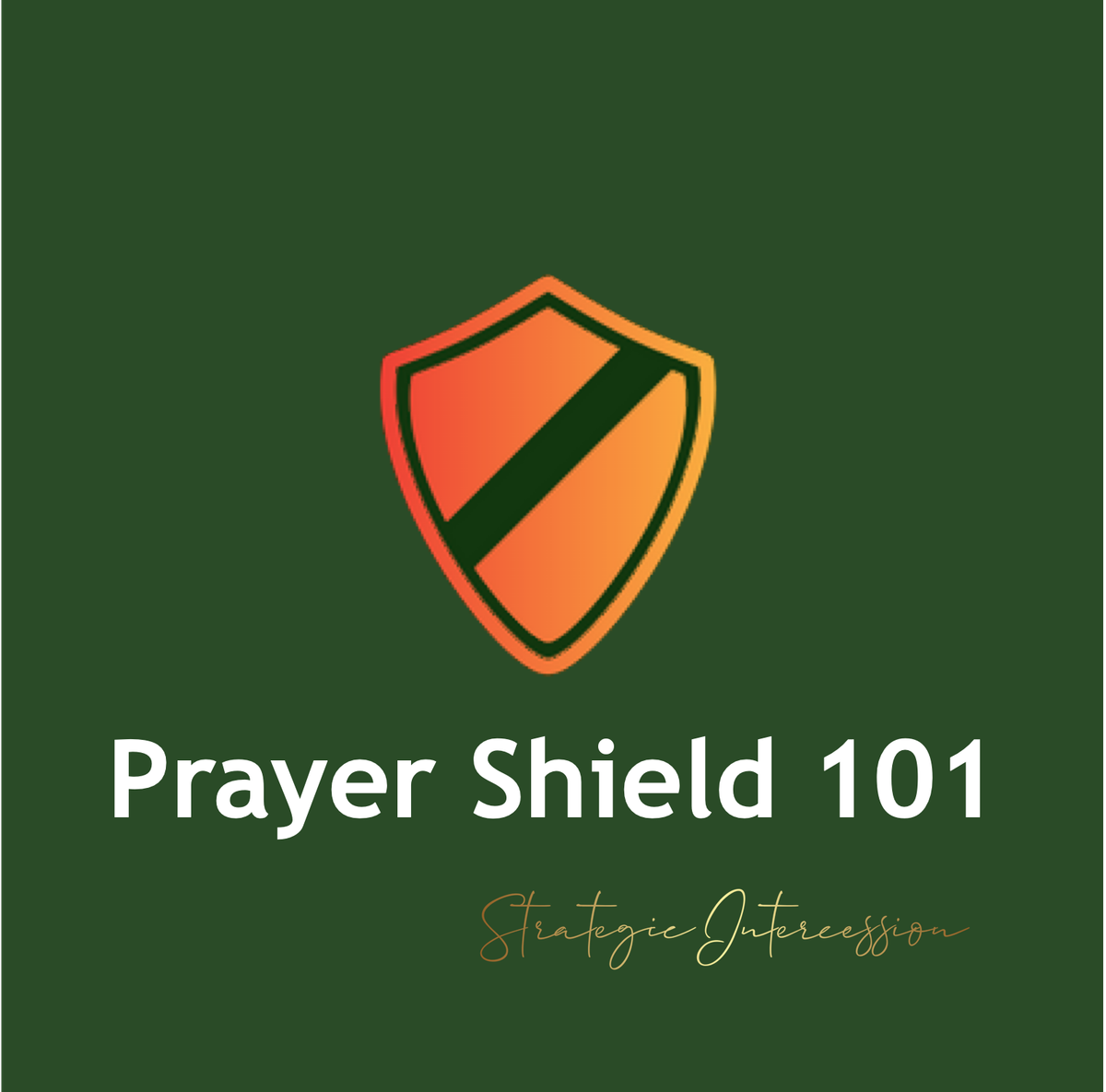 8 - Building Your Personal Prayer Shield: A Leader's Guide to Spiritual Protection