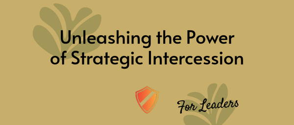 1 - Unleashing the Power of Strategic Intercession