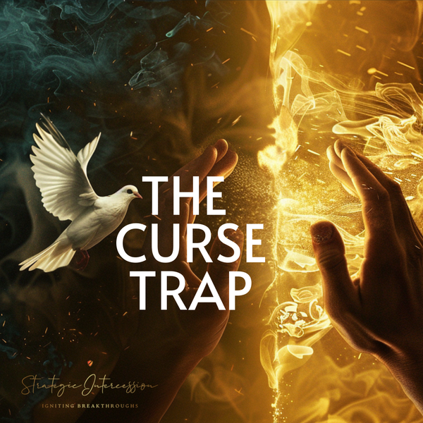 Podcast 19 - The Curse Trap: Praying for Enemies and Responding to Opposition